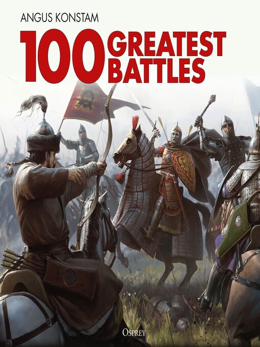 Title details for 100 Greatest Battles by Angus Konstam - Available